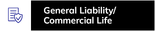 General Liability and Commercial Life